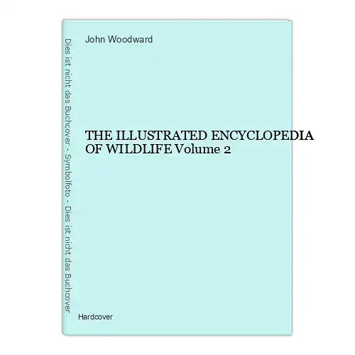 587 THE ILLUSTRATED ENCYCLOPEDIA OF WILDLIFE Volume 2 HC