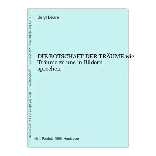 6483 Beryl Beare DIE BOTSCHAFT DER TRÄUME wie Träume zu uns in Bildern spre