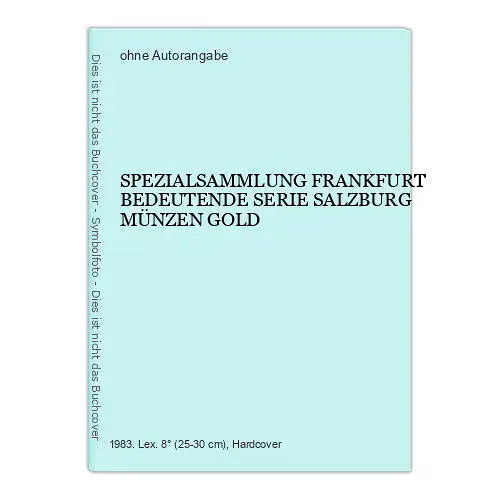 111 SPEZIALSAMMLUNG FRANKFURT BEDEUTENDE SERIE SALZBURG MÜNZEN GOLD