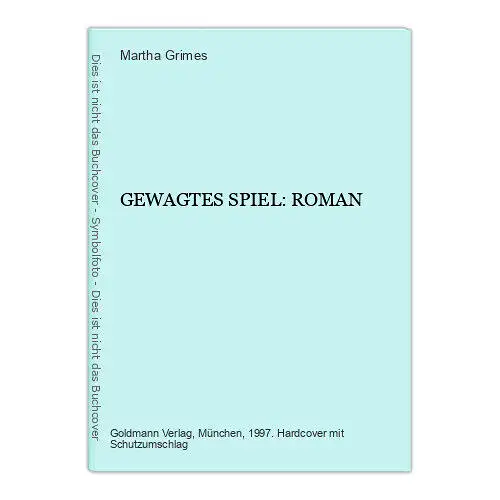 7185 Martha Grimes GEWAGTES SPIEL : ROMAN HC Goldmann