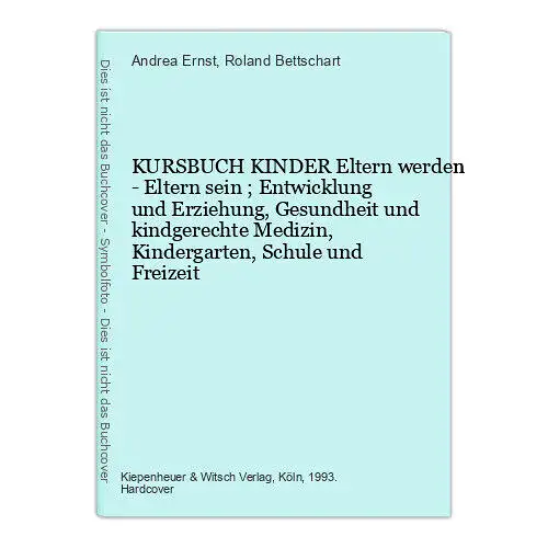 1832 Andrea Ernst KURSBUCH KINDER Eltern werden - Eltern sein ... HC +Illus