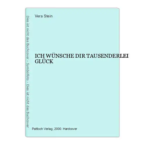 1276 Vera Stein ICH WÜNSCHE DIR TAUSENDERLEI GLÜCK HC