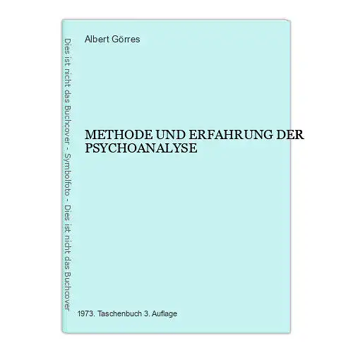 6790 Albert Görres METHODE UND ERFAHRUNG DER PSYCHOANALYSE