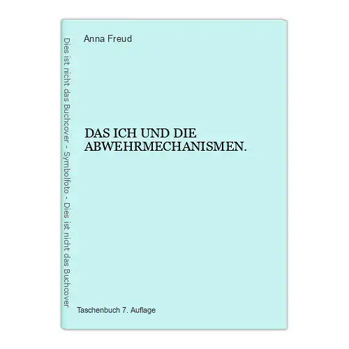 6791 Anna Freud DAS ICH UND DIE ABWEHRMECHANISMEN. Kindler Verlag: München