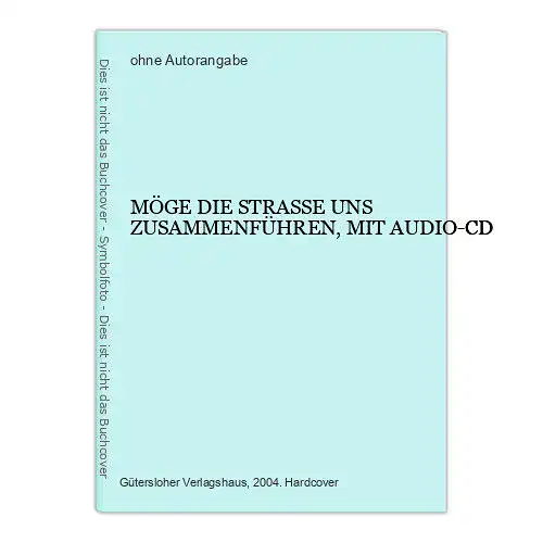 5621 MÖGE DIE STRASSE UNS ZUSAMMENFÜHREN, MIT AUDIO-CD HC