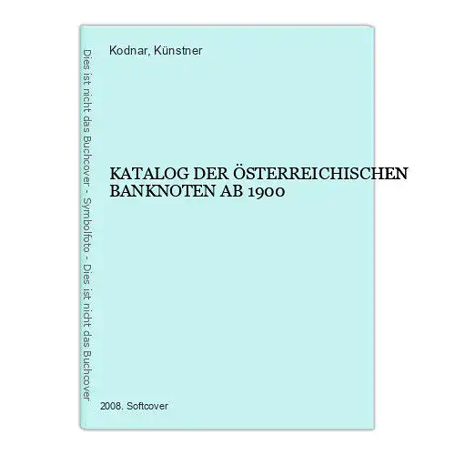 2321 KATALOG DER ÖSTERREICHISCHEN BANKNOTEN AB 1900 +Abb