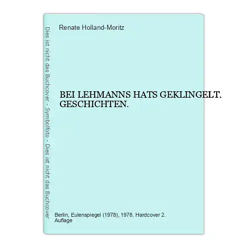 4580 Renate Holland-Moritz BEI LEHMANNS HATS GEKLINGELT. GESCHICHTEN. HC +Abb