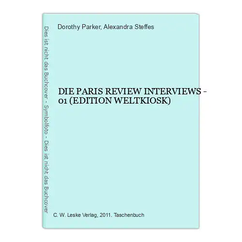 450 Dorothy Parker DIE PARIS REVIEW INTERVIEWS - 01 (EDITION WELTKIOSK)