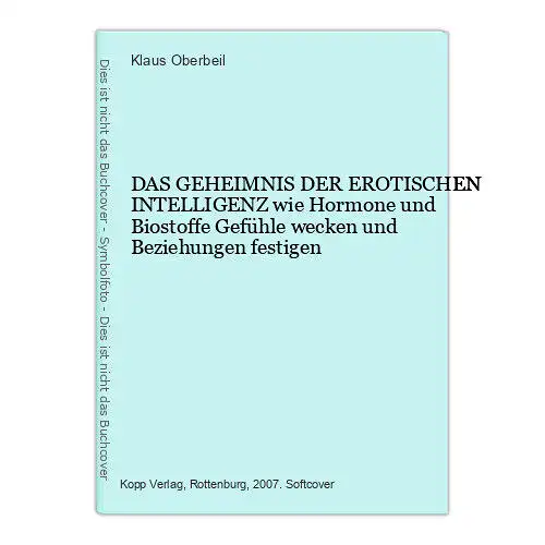 6930 Klaus Oberbeil DAS GEHEIMNIS DER EROTISCHEN INTELLIGENZ wie Hormo