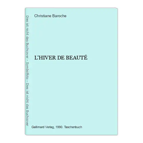 3920 Christiane Baroche L'HIVER DE BEAUTÉ Gallimard folio