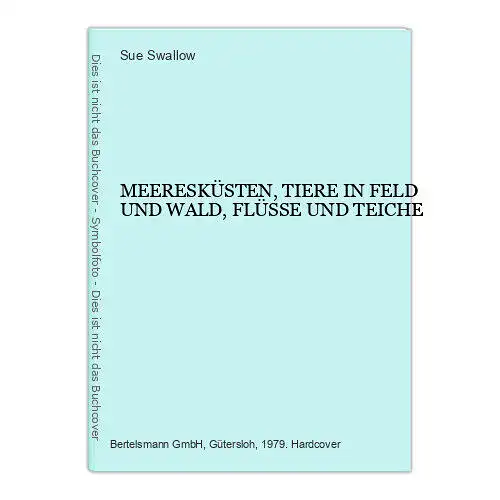 1770 Sue Swallow MEERESKÜSTEN, TIERE IN FELD UND WALD, FLÜSSE UND TEICHE HC