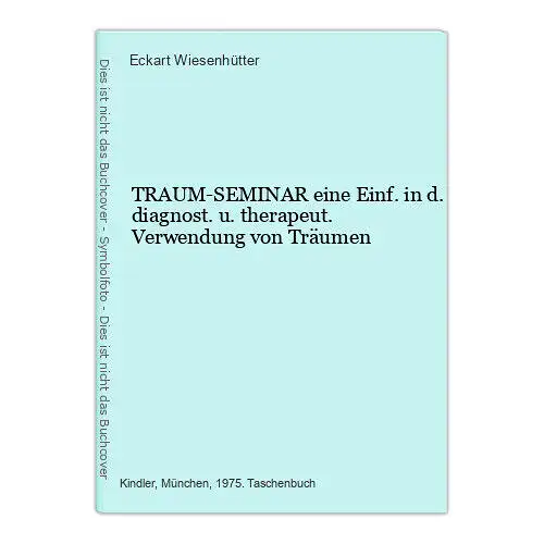 6786 Eckart Wiesenhütter TRAUM-SEMINAR eine Einf. in d. diagnost. u. therape