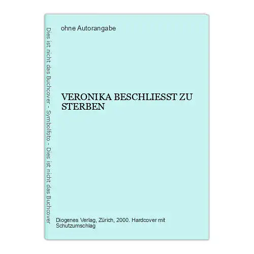 6710 VERONIKA BESCHLIESST ZU STERBEN HC. Diogenes Verlag