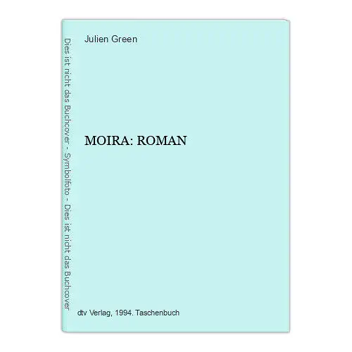 7344 Julien Green MOIRA: ROMAN dtv Verlag Deutsch v. G. Goyert