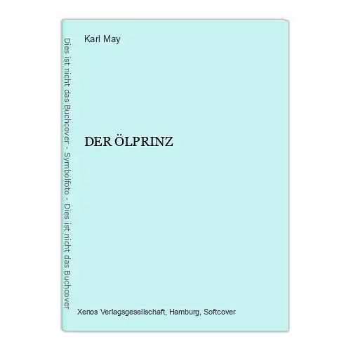 8968 Karl May DER ÖLPRINZ Xenos Verlagsgesellschaft ungek. Originalausgabe