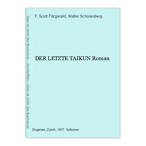 9312 F. Scott Fitzgerald DER LETZTE TAIKUN Roman