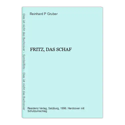 2386 Reinhard P. Gruber FRITZ, DAS SCHAF HC +Illus Residenz Verlag