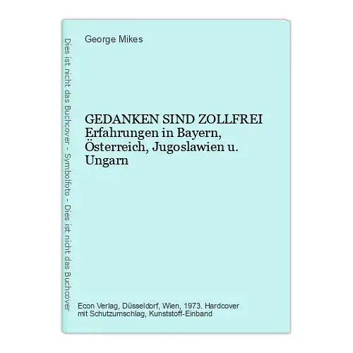 George Mikes GEDANKEN SIND ZOLLFREI Econ Verlag HC +Abb