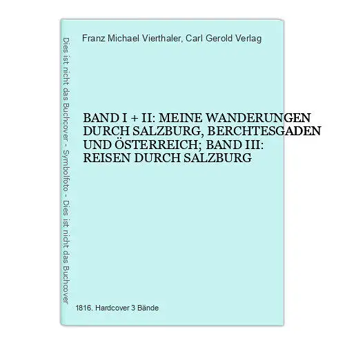 7449 Vierthaler BD I+II MEINE WANDERUNGEN DURCH SBG, BG und...; BDIII REISEN...