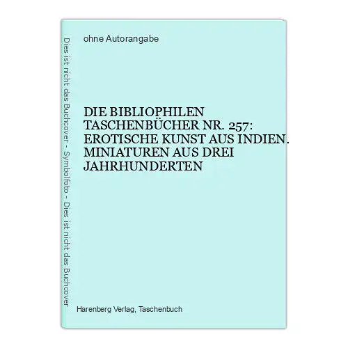 1639  EROTISCHE KUNST AUS INDIEN MINIATUREN AUS DREI JAHRHUNDERTEN