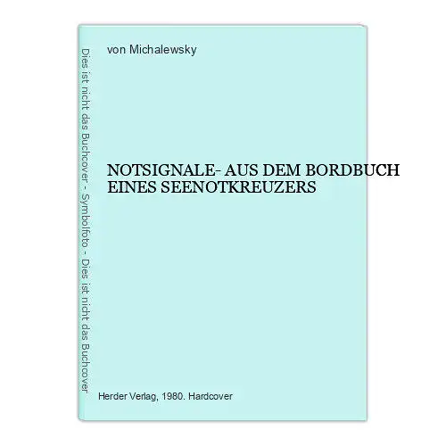 1906 Nikolai Michalewsky, von NOTSIGNALE- AUS DEM BORDBUCH EINES SEENOTKREUZERS