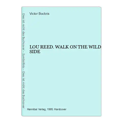 9477 Victor Bockris LOU REED. WALK ON THE WILD SIDE HC +Abb