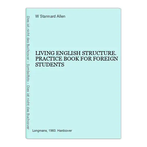 5954 Stannard Allen LIVING ENGLISH STRUCTURE PRACTICE BOOK FOR FOREIGN STUDENTS