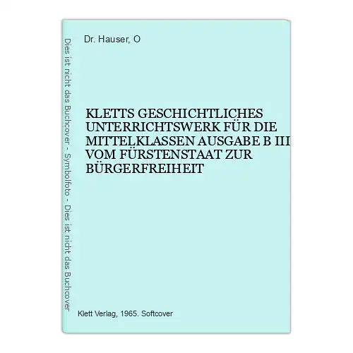 4922 KLETTS GESCHICHTL. UNTERR.WERK...B III VOM FÜRSTENSTAAT ZUR BÜRGERFREIHEIT