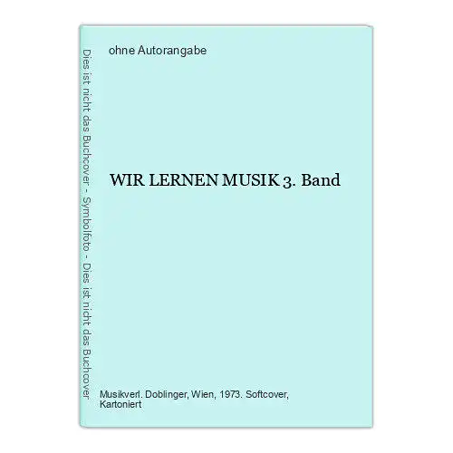 Korda, Nemetz-Fiedler, Wieninger - WIR LERNEN MUSIK 3. Band +Abb