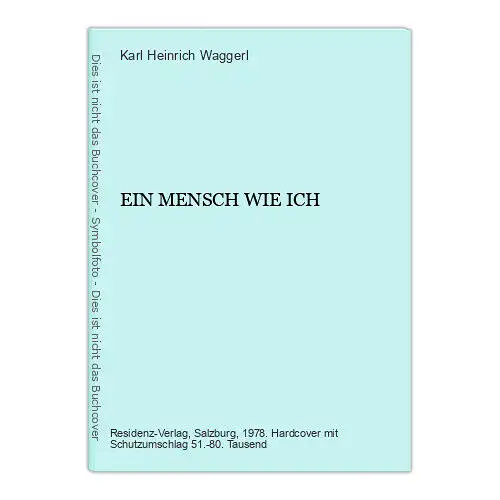 4590 Karl Heinrich Waggerl EIN MENSCH WIE ICH HC +Abb. Aquarelle und Zeichnungen