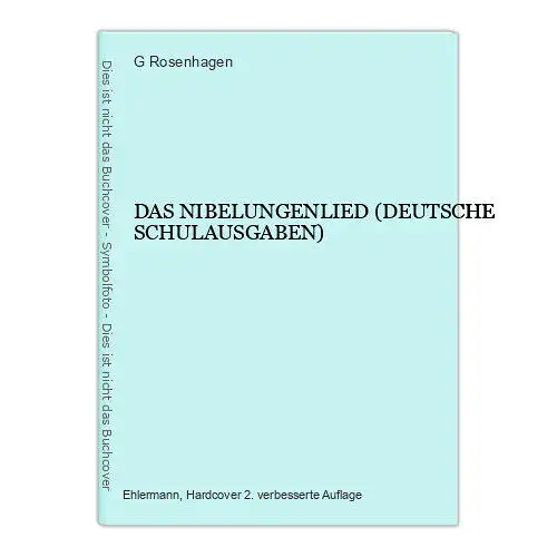 4834 G. Rosenhagen DAS NIBELUNGENLIED (DEUTSCHE SCHULAUSGABEN) HC