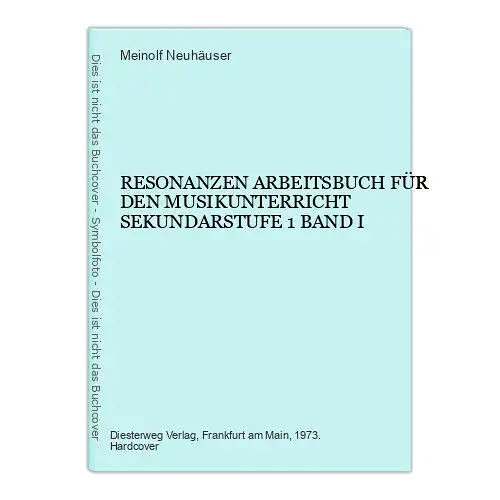 2624 Neuhäuser RESONANZEN ARBEITSBUCH F D MUSIKUNTERR. SEKUNDARSTUFE 1 BAND I