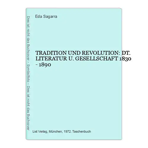 7117 Sagarra TRADITION UND REVOLUTION DT. LITERATUR U GESELLSCHAFT 1830 - 1890