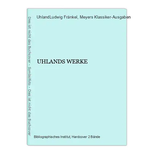 6277 Uhland UHLANDS WERKE HC +Abb 2 Bde Bibliograph. Institut