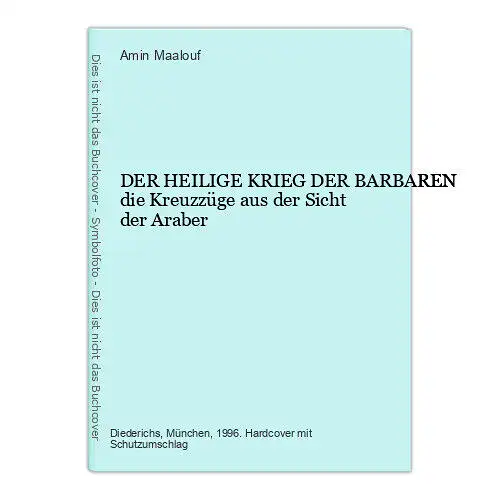 9038 Amin Maalouf DER HEILIGE KRIEG DER BARBAREN die Kreuzzüge aus der Sicht der