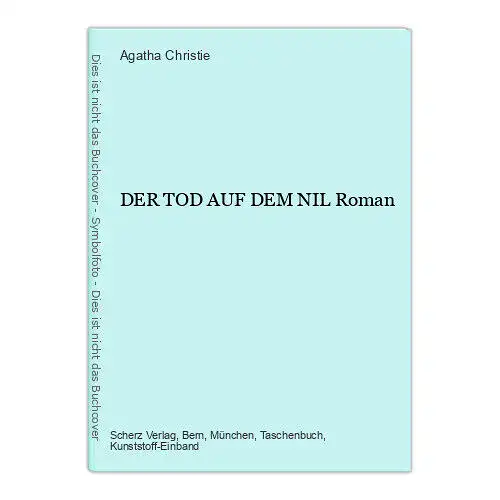 Agatha Christie DER TOD AUF DEM NIL Roman Scherz +Abb