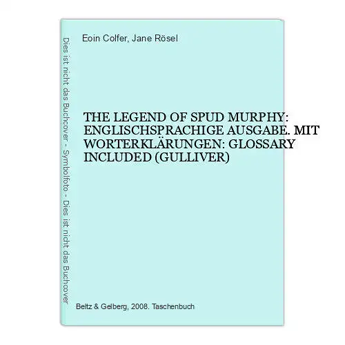 6750 Eoin Colfer THE LEGEND OF SPUD MURPHY: ENGLISCHSPRACHIGE AUSGABE. MIT WORT