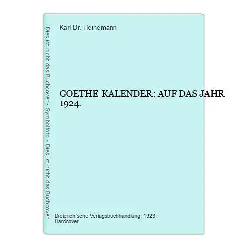 6268 GOETHE-KALENDER: AUF DAS JAHR 1924. HC +Abb Dieterich'sche