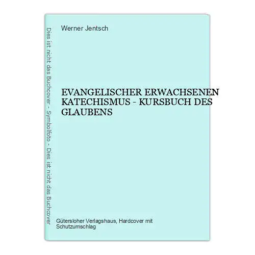 6977 EVANGELISCHER ERWACHSENEN KATECHISMUS - KURSBUCH DES GLAUBENS HC