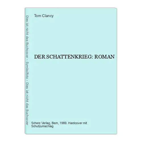 4154 Tom Clancy DER SCHATTENKRIEG: ROMAN HC Scherz Verlag