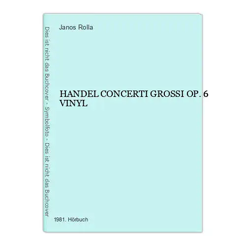 4094 Janos Rolla HANDEL CONCERTI GROSSI OP. 6 VINYL HÖRBUCH