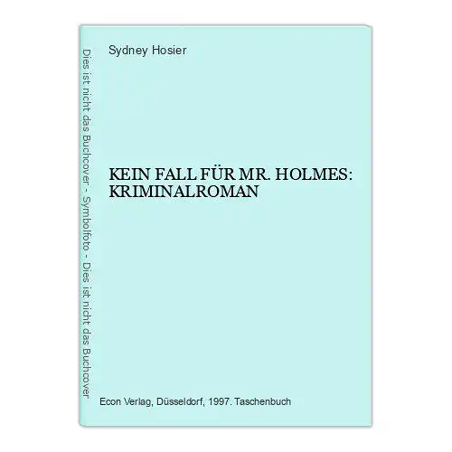 7136 Sydney Hosier KEIN FALL FÜR MR. HOLMES: KRIMINALROMAN