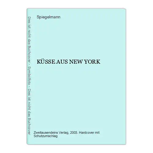 1107 Spiegelmann KÜSSE AUS NEW YORK HC KUNST ZEICHNUNGEN COMIC