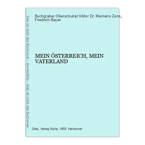 MEIN ÖSTERREICH, MEIN VATERLAND GUTER ZUSTAND! Buch für Schule u Haus