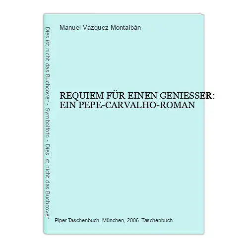 7138 Vázquez Montalbán REQUIEM FÜR EINEN GENIESSER: EIN PEPE-CARVALHO-ROMAN