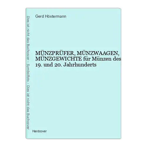 1252 Gerd Höxtermann MÜNZPRÜFER, MÜNZWAAGEN, MÜNZGEWICHTE