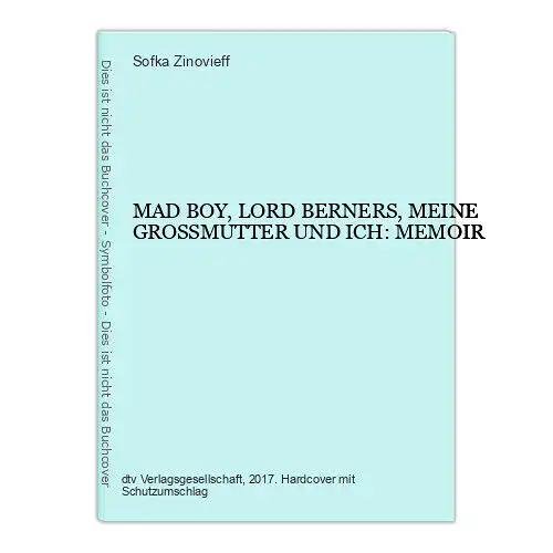 MAD BOY, LORD BERNERS, MEINE GROSSMUTTER UND ICH: MEMOIR HC +Abb