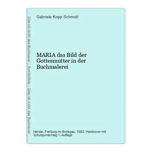 6472 Gabriele Kopp-Schmidt MARIA das Bild der Gottesmutter in der Buchmale