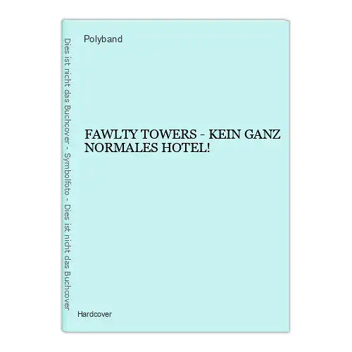 1501 Polyband FAWLTY TOWERS - KEIN GANZ NORMALES HOTEL! HC