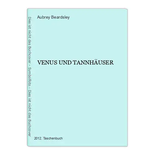 234 Aubrey Beardsley VENUS UND TANNHÄUSER SEHR GUTER ZUSTAND!